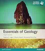 Essentials of Geology, Global Edition 12th edition by
